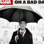 Il testo 15 MINUTES OLDER di SASHA è presente anche nell'album Good news on a bad day (2009)