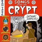 Il testo DREAM ABOUT YOU dei SATANIC SURFERS è presente anche nell'album Songs from the crypt (2000)