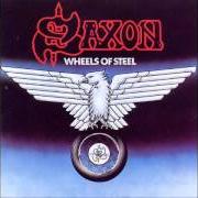 Il testo WHEELS OF STEEL dei SAXON è presente anche nell'album Wheels of steel (1980)