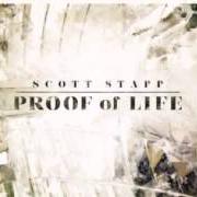 Il testo PROOF OF LIFE di SCOTT STAPP è presente anche nell'album Proof of life (2013)