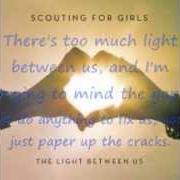Il testo SIX DEGREES degli SCOUTING FOR GIRLS è presente anche nell'album The light between us (2012)