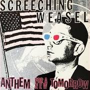 Il testo A NEW TOMORROW degli SCREECHING WEASEL è presente anche nell'album Anthem for a new tomorrow (1993)