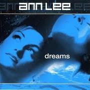 Il testo COME TO ME di ANN LEE è presente anche nell'album Dreams (2000)