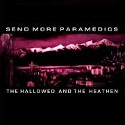 Il testo THE HEATHEN dei SEND MORE PARAMEDICS è presente anche nell'album The hallowed and the heathen (2004)