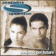 Il testo SI TE VAS dei SENTIDOS OPUESTOS è presente anche nell'album Viviendo del futuro (1996)