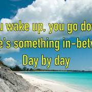 Day by day Day by day