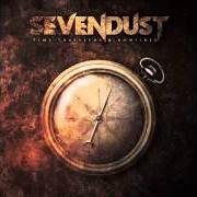 Il testo KARMA di SEVENDUST è presente anche nell'album Time travellers & bonfires (2014)