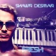 Il testo SHIVER di SHAWN DESMAN è presente anche nell'album Fresh