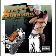 Il testo U CRAZY di SHAWNNA è presente anche nell'album Worth tha weight (2004)