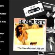 Il testo I WILL WALK WITH YOU di SHERYL CROW è presente anche nell'album Unreleased album (1991)