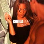 Il testo I STILL BELIEVE di SHOLA AMA è presente anche nell'album In return (2000)