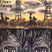 Il testo WAR IN APARTMENT 1812 dei THE SILVER JEWS è presente anche nell'album The arizona record (1993)