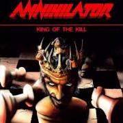 Il testo KING OF THE KILL degli ANNIHILATOR è presente anche nell'album King of the kill (1994)