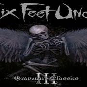 Il testo ON FIRE dei SIX FEET UNDER è presente anche nell'album Graveyard classics 3 (2009)