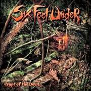 Il testo OPEN COFFIN ORGY dei SIX FEET UNDER è presente anche nell'album Crypt of the devil (2015)