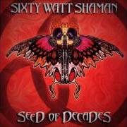 Il testo RED COLONY dei SIXTY WATT SHAMAN è presente anche nell'album Seed of decades (2000)