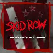Il testo WHEN THE LIGHTS COME ON degli SKID ROW è presente anche nell'album The gang's all here (2022)