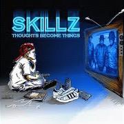 Il testo MAYBE I DONT KNOW HER AT ALL degli SKILLZ è presente anche nell'album Thoughts become things (2013)