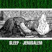 Il testo JERUSALEM (PT.5) degli SLEEP è presente anche nell'album Jerusalem (1999)