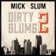 Il testo THE WORLD IS YOURS di SLUM VILLAGE è presente anche nell'album Dirty slums 2 (2013)