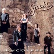 Il testo BE MY BABY degli SMOKIE è presente anche nell'album Uncovered too (2002)