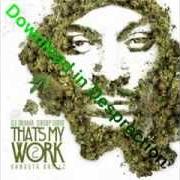 Il testo INTRO: THA DOGG IN ME di SNOOP DOGG è presente anche nell'album That's my work 2 (2013)
