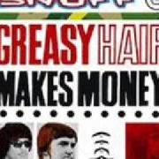Greasy hair makes money