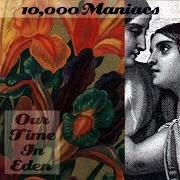 Il testo JEZEBEL dei 10000 MANIACS è presente anche nell'album Our time in eden (1992)