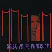 Il testo PEPPY SOLEX di SOLEX è presente anche nell'album Solex vs. the hitmeister (1998)