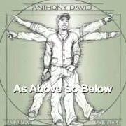 Il testo LET ME IN di ANTHONY DAVID è presente anche nell'album Above so below (2011)