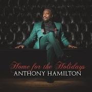 Il testo THE CHRISTMAS SONG di ANTHONY HAMILTON è presente anche nell'album Home for the holidays (2014)