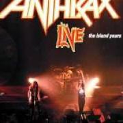 Il testo I AM THE LAW degli ANTHRAX è presente anche nell'album Live, the island years (1994)