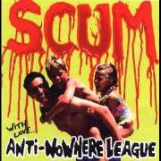 Il testo ...LONG LIVE PUNK... degli ANTI-NOWHERE LEAGUE è presente anche nell'album Scum (1997)