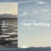Il testo THE MORNING AFTER degli SPIRITUALIZED è presente anche nell'album And nothing hurt (2018)