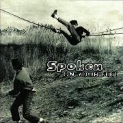 Il testo EYES OF A BLIND MAN degli SPOKEN è presente anche nell'album On your feet (1997)
