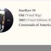 Il testo LOVED ONES degli STARFLYER 59 è presente anche nell'album Old (2003)