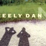 Il testo ALMOST GOTHIC degli STEELY DAN è presente anche nell'album Two against nature (2000)