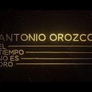 Il testo TE ESTABA ESPERANDO di ANTONIO OROZCO è presente anche nell'album El tiempo no es oro (2025)