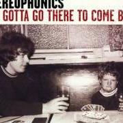 Il testo HIGH AS THE CEILING degli STEREOPHONICS è presente anche nell'album You gotta go there to come back (2003)