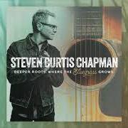Il testo GREAT IS THY FAITHFULNESS di STEVEN CURTIS CHAPMAN è presente anche nell'album Deeper roots: where the bluegrass grows (2019)