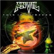 Il testo READY TO FIGHT degli ANVIL è presente anche nell'album This is thirteen (2007)