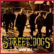 Il testo DON'T PREACH TO ME degli STREET DOGS è presente anche nell'album Savin hill (2003)