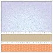 Il testo WHAT A WICKED GANG ARE WE degli STREETLIGHT MANIFESTO è presente anche nell'album Somewhere in the between (2007)