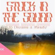 Il testo LE SOLEIL degli STUCK IN THE SOUND è presente anche nell'album 16 dreams a minute (2024)