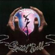 Il testo CRYSTAL BALL degli STYX è presente anche nell'album Crystal ball (1976)