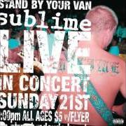 Il testo WORK THAT WE DO LYRICS dei SUBLIME è presente anche nell'album Stand by your van - live (1998)