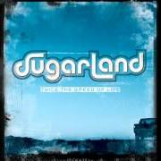 Il testo JUST MIGHT (MAKE ME BELIEVE) dei SUGARLAND è presente anche nell'album Twice the speed of life (2004)