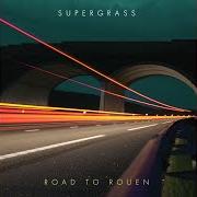 Il testo KICK IN THE TEETH dei SUPERGRASS è presente anche nell'album Road to rouen (2005)