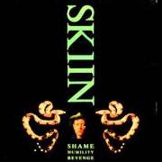 Skin : shame, humility, revenge