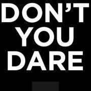 Il testo DON'T YOU DARE di TAIO CRUZ è presente anche nell'album Don't you dare (2014)